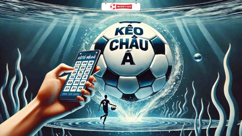 Kèo Châu Á Là Gì? Tips Soi Kèo Cực Chuẩn Cho Bet Thủ Đam Mê 2 Kèo chấp thu hút đông đảo bet thủ tham gia